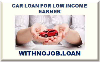CAR LOAN FOR LOW INCOME EARNER 2024