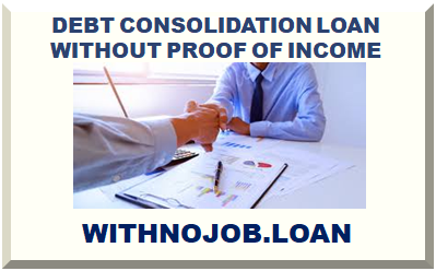 DEBT CONSOLIDATION LOAN WITHOUT PROOF OF INCOME 2025