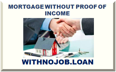 MORTGAGE WITHOUT PROOF OF INCOME 2023