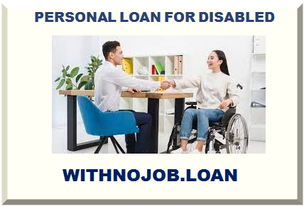 PERSONAL LOAN FOR DISABLED 2024