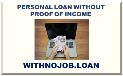 PERSONAL LOAN WITHOUT PROOF OF INCOME 2024